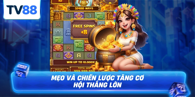 Các mẹo, chiến lược chơi nổ hũ super ace tăng cơ hội chiến thắng cao