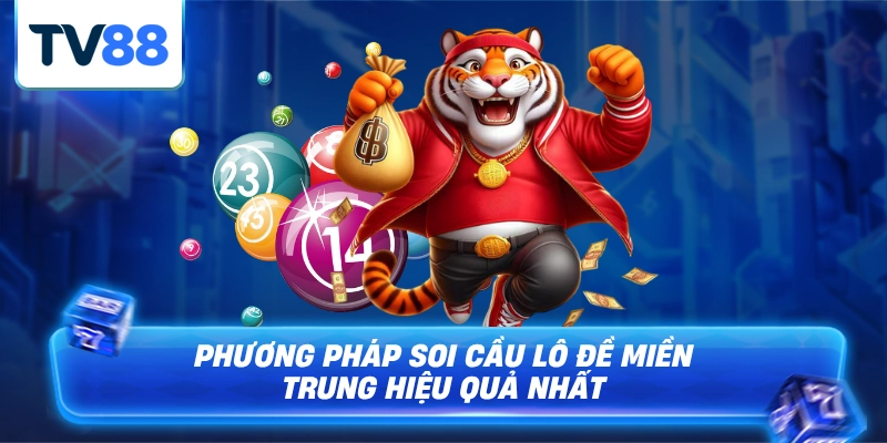 Phương pháp soi lồ đề miền trung cực kỳ hiệu quả
