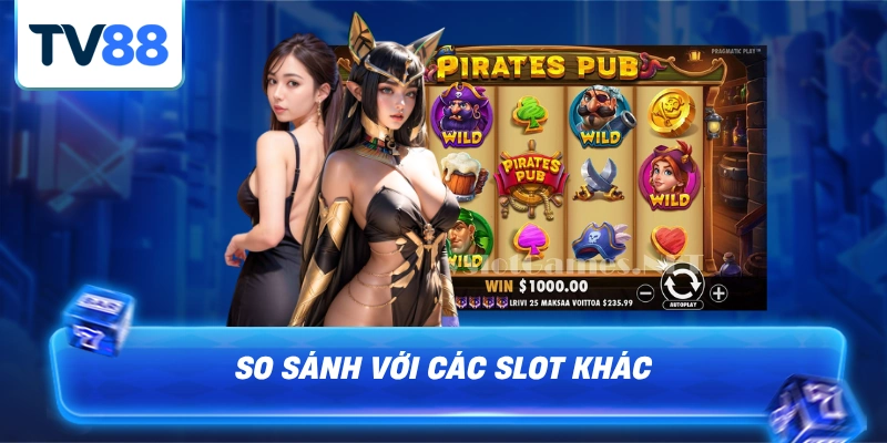 So sánh nổ hũ thần tài với các game slot khác